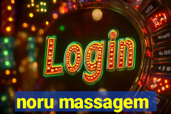 noru massagem